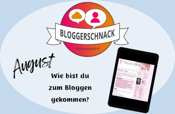 [Bloggerschnack 08/24] Wie bist du zum Bloggen gekommen?