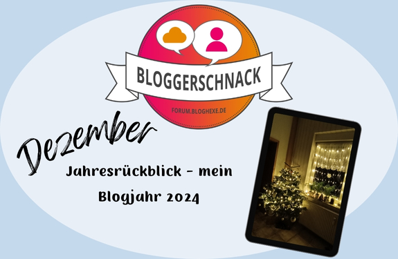 [Bloggerschnack 12/24] Jahresrückblick – mein Blogjahr 2024