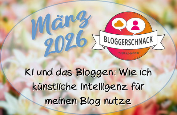 Lilienmeer.de Bloggerschnack März 2026: bunte Blumenhintergrund, ovales Overlay mit stilisiertem Logo und Text über KI und Bloggen, primäre Farben in Blau-Lila